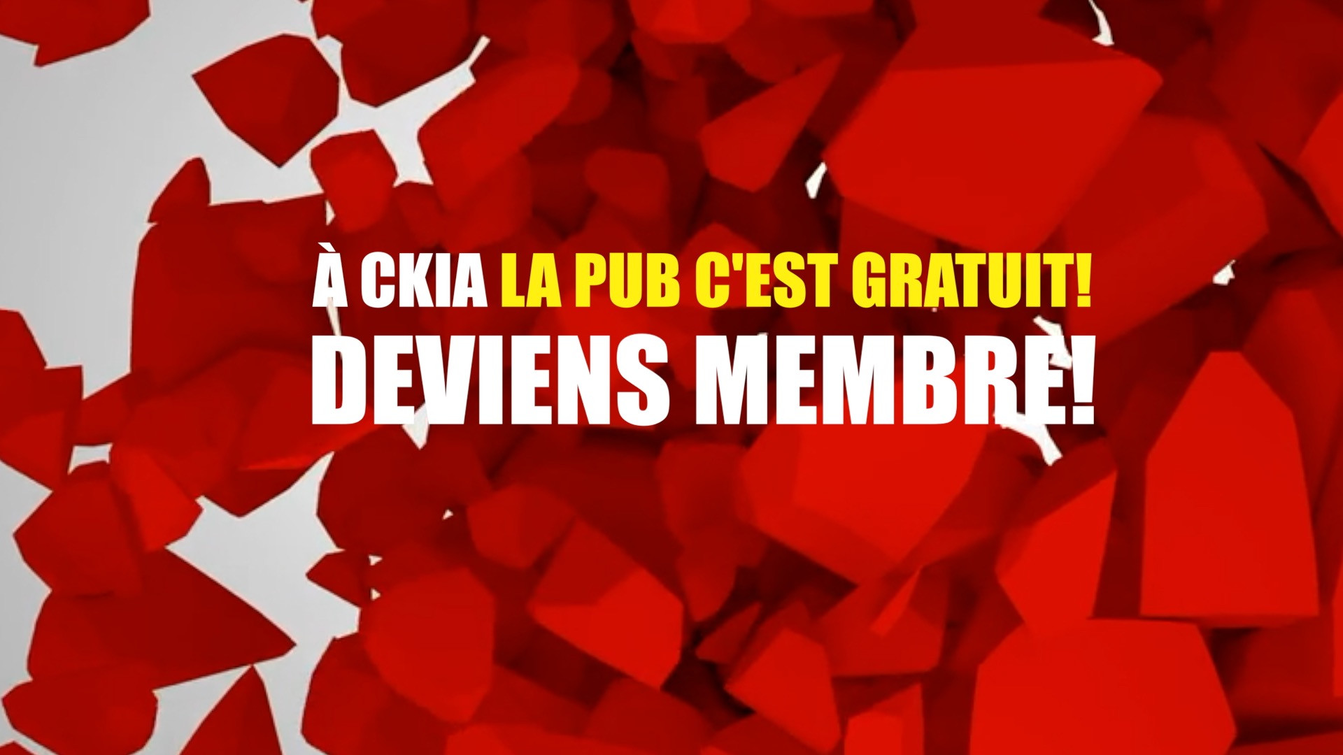 A CKIA, la pub c'est gratuit !