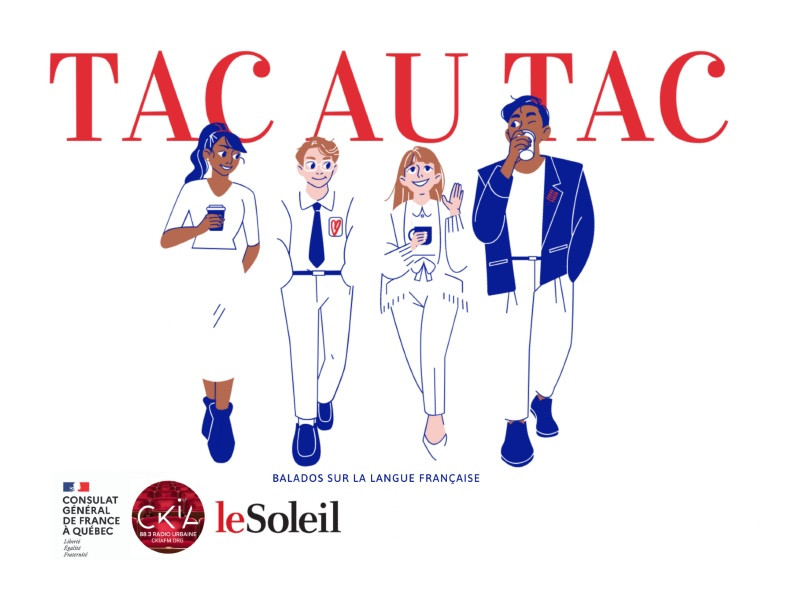 Tac au Tac : nouvelle série de balados culturels