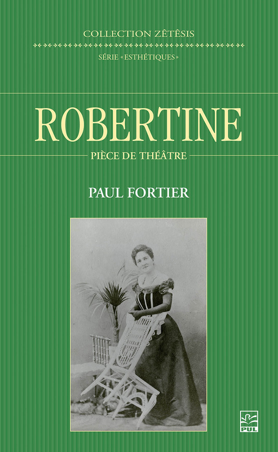 "Robertine", la pièce, par ses préfaciers à Mondes musicaux