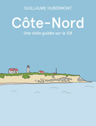 Côte Nord sur la route 138, ce jeudi 1er mai à 10 hres, à l'émission Ici et Ailleurs