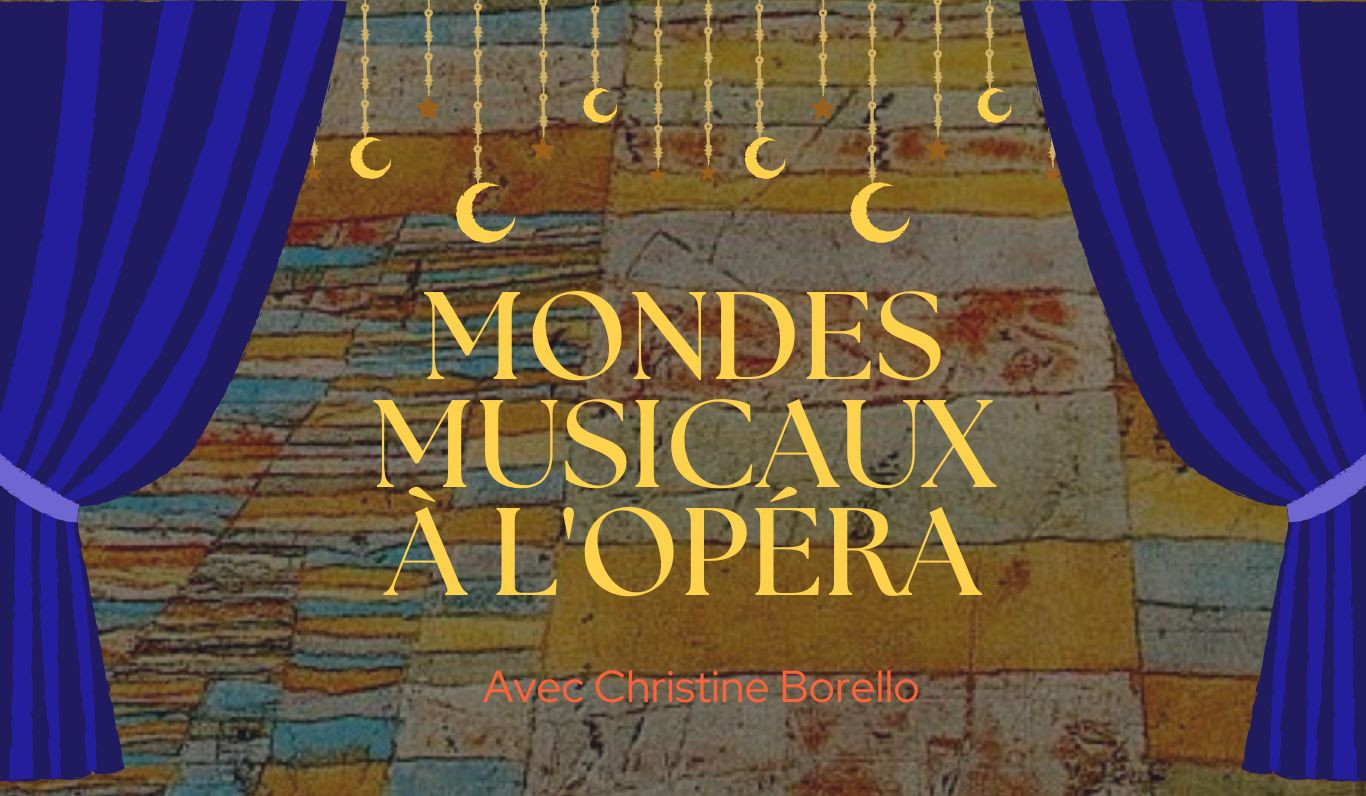 Mondes musicaux, la quotidienne opéra commence aujourd'hui :)